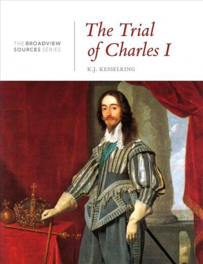 Trial of Charles I: A History in Documents hinta ja tiedot | Historiakirjat | hobbyhall.fi