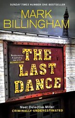 Last Dance: A Detective Miller case - the first new Billingham series in 20 years hinta ja tiedot | Fantasia- ja scifi-kirjallisuus | hobbyhall.fi