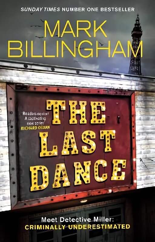 Last Dance: A Detective Miller case - the first new Billingham series in 20 years hinta ja tiedot | Fantasia- ja scifi-kirjallisuus | hobbyhall.fi