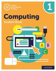 Oxford International Computing: Student Book 1 2nd Revised edition hinta ja tiedot | Nuortenkirjat | hobbyhall.fi