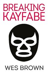 BREAKING KAYFABE hinta ja tiedot | Fantasia- ja scifi-kirjallisuus | hobbyhall.fi