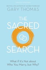 Sacred Search Rev/E: What If It's Not about Who You Marry, But Why? Revised ed. hinta ja tiedot | Hengelliset kirjat ja teologia | hobbyhall.fi