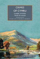 Crimes of Cymru: Classic Mystery Tales of Wales hinta ja tiedot | Fantasia- ja scifi-kirjallisuus | hobbyhall.fi