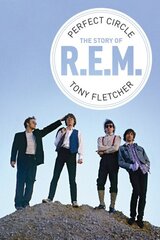 R.E.M.: Perfect Circle hinta ja tiedot | Elämäkerrat ja muistelmat | hobbyhall.fi