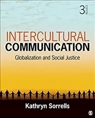 Intercultural Communication: Globalization and Social Justice 3rd Revised edition hinta ja tiedot | Tietosanakirjat ja hakuteokset | hobbyhall.fi