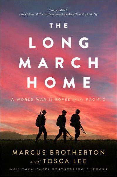 Long March Home A World War II Novel of the Pacific hinta ja tiedot | Yhteiskunnalliset kirjat | hobbyhall.fi