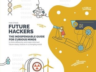 Future Hackers: The Indispensable Guide for Curious Minds hinta ja tiedot | Talouskirjat | hobbyhall.fi