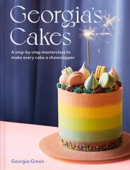 Georgias Cakes: A Step-by-Step Masterclass to Make Every Cake a Showstopper hinta ja tiedot | Keittokirjat | hobbyhall.fi