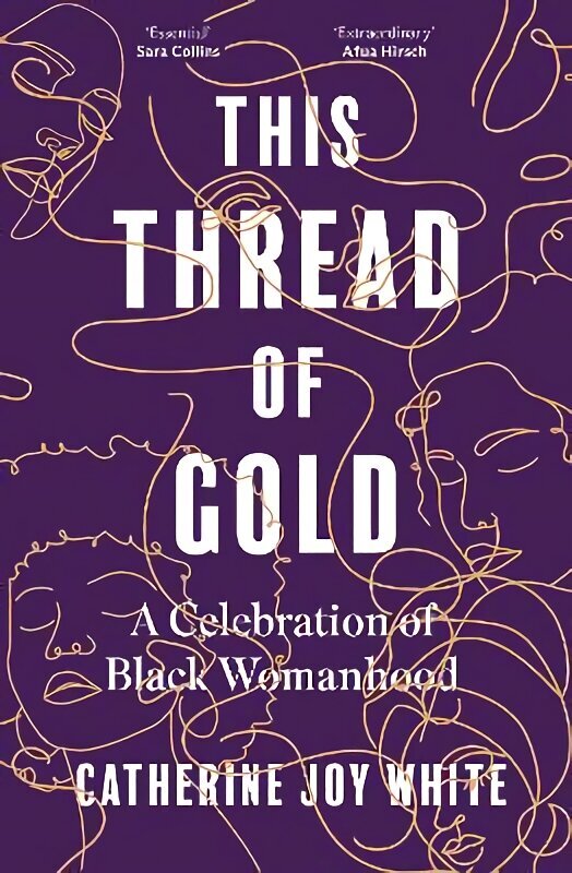 This Thread of Gold: A Celebration of Black Womanhood hinta ja tiedot | Historiakirjat | hobbyhall.fi