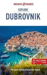 Insight Guides Explore Dubrovnik (Travel Guide with Free eBook) 3rd Revised edition hinta ja tiedot | Matkakirjat ja matkaoppaat | hobbyhall.fi