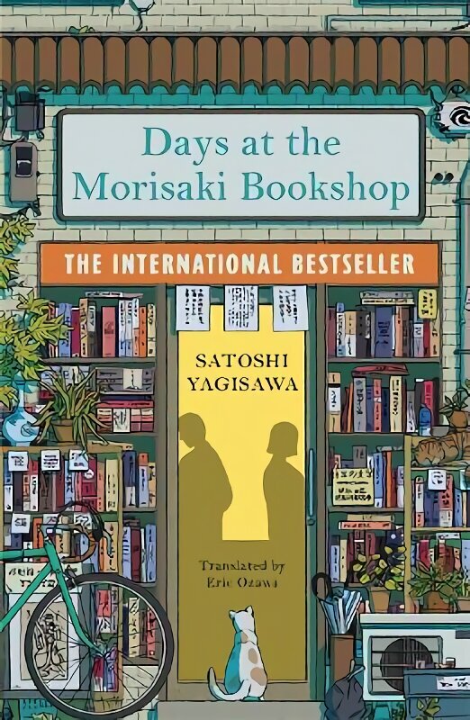 Days at the Morisaki Bookshop: The perfect book to curl up with - for lovers of Japanese translated fiction everywhere hinta ja tiedot | Fantasia- ja scifi-kirjallisuus | hobbyhall.fi