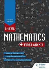 A Level Mathematics: First Aid Kit hinta ja tiedot | Nuortenkirjat | hobbyhall.fi