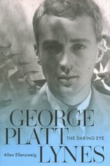 George Platt Lynes: The Daring Eye hinta ja tiedot | Valokuvakirjat | hobbyhall.fi