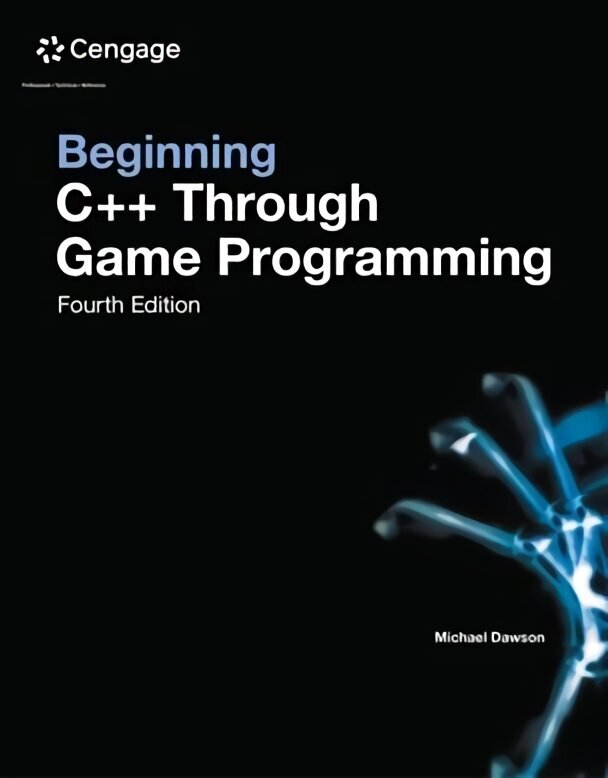 Beginning Cplusplus Through Game Programming 4th edition hinta ja tiedot | Talouskirjat | hobbyhall.fi