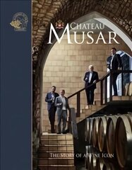 Chateau Musar: The Story of a Wine Icon hinta ja tiedot | Keittokirjat | hobbyhall.fi