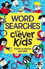 Wordsearches for Clever Kids® hinta ja tiedot | Nuortenkirjat | hobbyhall.fi