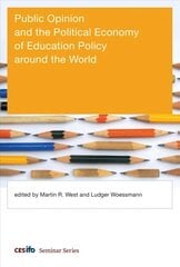 Public Opinion and the Political Economy of Education Policy around the World hinta ja tiedot | Historiakirjat | hobbyhall.fi