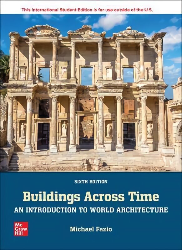 Buildings Across Time: An Introduction to World Architecture ISE 6th edition hinta ja tiedot | Arkkitehtuurikirjat | hobbyhall.fi