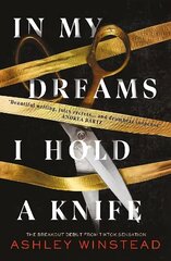 In My Dreams I Hold a Knife: TikTok made me buy it! The breakout dark academia thriller everyone's talking about hinta ja tiedot | Fantasia- ja scifi-kirjallisuus | hobbyhall.fi