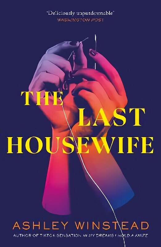 Last Housewife: TikTok made me buy it! A pitch black thriller about a patriarchal cult, based on a true story hinta ja tiedot | Fantasia- ja scifi-kirjallisuus | hobbyhall.fi