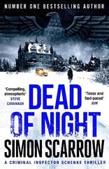 Dead of Night: The edge-of-your seat Berlin wartime thriller from the master storyteller hinta ja tiedot | Fantasia- ja scifi-kirjallisuus | hobbyhall.fi