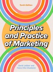 Principles and Practice of Marketing 10/e 10th edition hinta ja tiedot | Talouskirjat | hobbyhall.fi