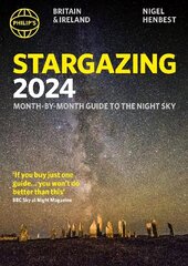 Philip's Stargazing 2024 Month-by-Month Guide to the Night Sky Britain & Ireland hinta ja tiedot | Lasten tietokirjat | hobbyhall.fi