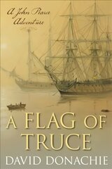 Flag of Truce: A John Pearce Adventure hinta ja tiedot | Fantasia- ja scifi-kirjallisuus | hobbyhall.fi