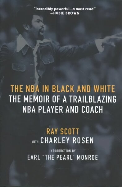 NBA In Black and White: The Memoir of a Trailblazing NBA Player and Coach