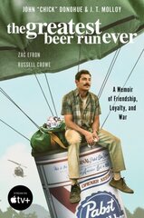 Greatest Beer Run Ever [Movie Tie-In]: A Memoir of Friendship, Loyalty, and War hinta ja tiedot | Elämäkerrat ja muistelmat | hobbyhall.fi