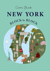 New York Block by Block: An illustrated guide to the iconic American city hinta ja tiedot | Matkakirjat ja matkaoppaat | hobbyhall.fi