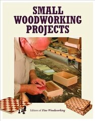 Small Woodworking Projects hinta ja tiedot | Terveys- ja ravitsemuskirjat | hobbyhall.fi