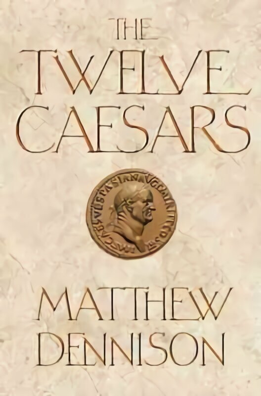 Twelve Caesars Main hinta ja tiedot | Historiakirjat | hobbyhall.fi