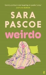 Weirdo: 'Intense, also BRILLIANT, funny and forensically astute.' Marian Keyes Main hinta ja tiedot | Fantasia- ja scifi-kirjallisuus | hobbyhall.fi