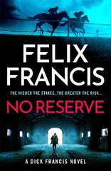 No Reserve: The brand new thriller from the master of the racing blockbuster hinta ja tiedot | Fantasia- ja scifi-kirjallisuus | hobbyhall.fi