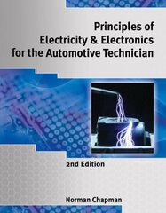 Principles of Electricity & Electronics for the Automotive Technician 2nd edition hinta ja tiedot | Tietosanakirjat ja hakuteokset | hobbyhall.fi