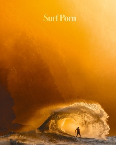 Surf Porn: Surf Photography's Finest Selection hinta ja tiedot | Matkakirjat ja matkaoppaat | hobbyhall.fi