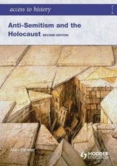 Access to History: Anti-Semitism and the Holocaust Second Edition hinta ja tiedot | Historiakirjat | hobbyhall.fi