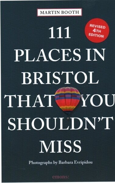 111 Places in Bristol That You Shouldn't Miss Revised edition