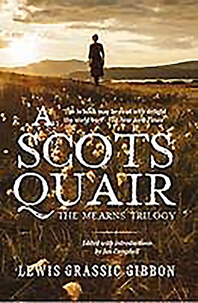 Scots Quair: The Mearns Trilogy hinta ja tiedot | Fantasia- ja scifi-kirjallisuus | hobbyhall.fi