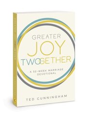 Greater Joy Twogether: A 52-Week Marriage Devotional hinta ja tiedot | Hengelliset kirjat ja teologia | hobbyhall.fi