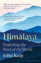 Himalaya: Exploring the Roof of the World hinta ja tiedot | Historiakirjat | hobbyhall.fi