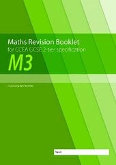 Maths Revision Booklet M3 for CCEA GCSE 2-tier Specification hinta ja tiedot | Nuortenkirjat | hobbyhall.fi