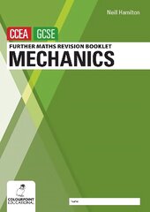 Further Mathematics Revision Booklet for CCEA GCSE: Mechanics hinta ja tiedot | Nuortenkirjat | hobbyhall.fi