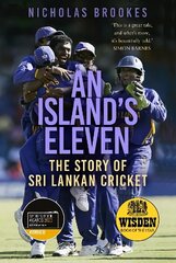 An Island's Eleven: The Story of Sri Lankan Cricket New edition hinta ja tiedot | Terveys- ja ravitsemuskirjat | hobbyhall.fi