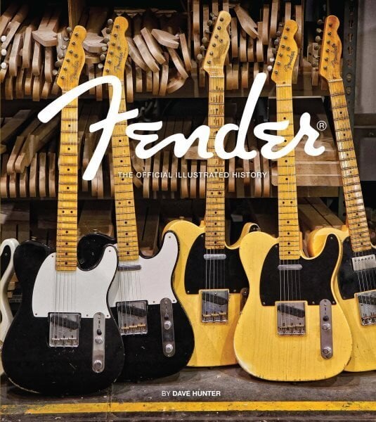 Fender: The Official Illustrated History New Edition with new cover & price hinta ja tiedot | Taidekirjat | hobbyhall.fi