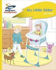 Reading Planet - My Little Sister - Yellow Plus: Rocket Phonics hinta ja tiedot | Nuortenkirjat | hobbyhall.fi