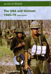 Access to History: The USA and Vietnam 1945-75 3rd Edition 3rd Revised edition hinta ja tiedot | Historiakirjat | hobbyhall.fi