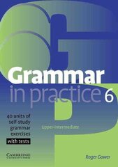 Grammar in Practice Level 6 (Upper Intermediate) hinta ja tiedot | Vieraiden kielten oppimateriaalit | hobbyhall.fi