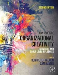 Handbook of Organizational Creativity: Individual and Group Level Influences 2nd edition hinta ja tiedot | Yhteiskunnalliset kirjat | hobbyhall.fi